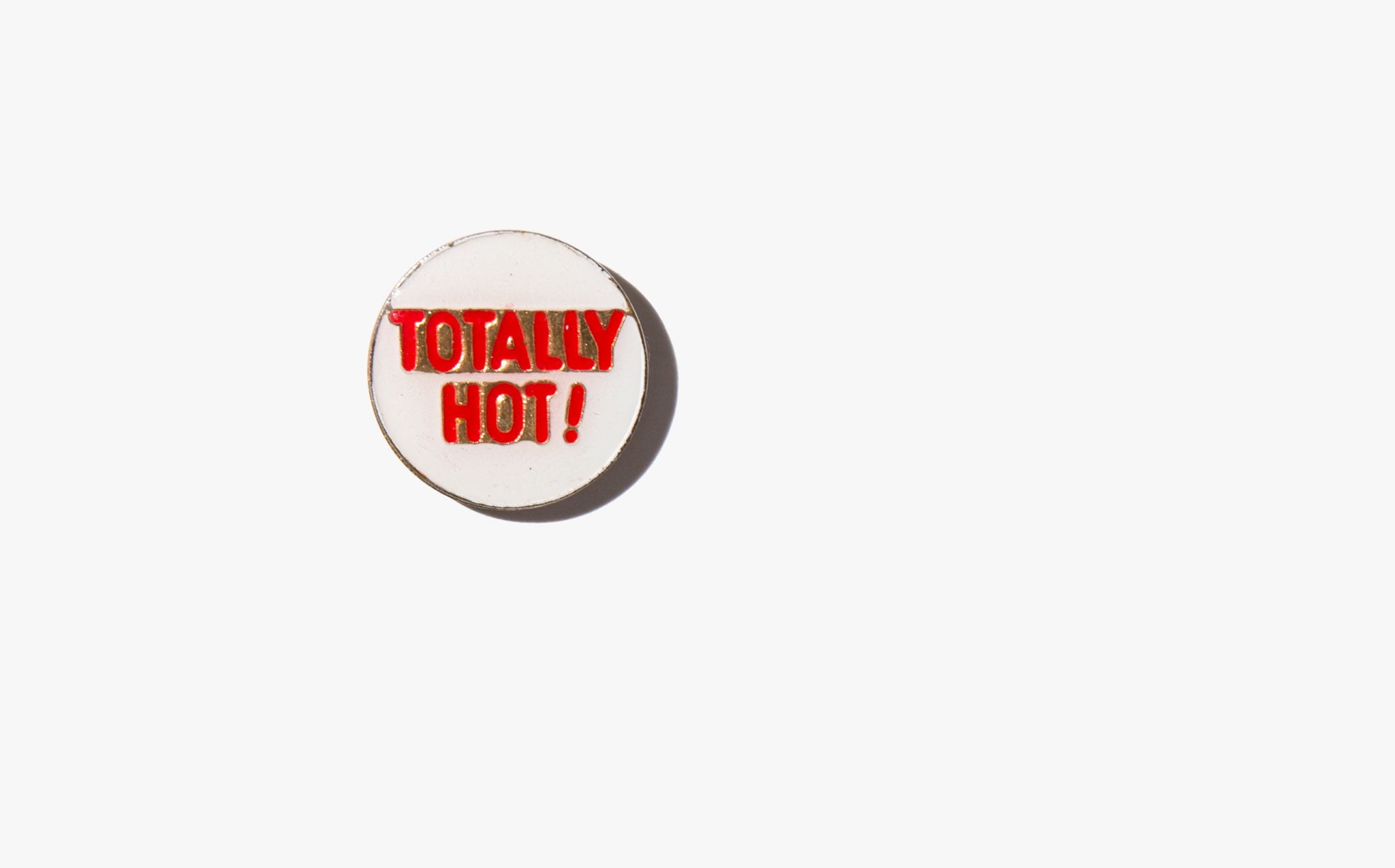 Totally Hot Vintage Pin