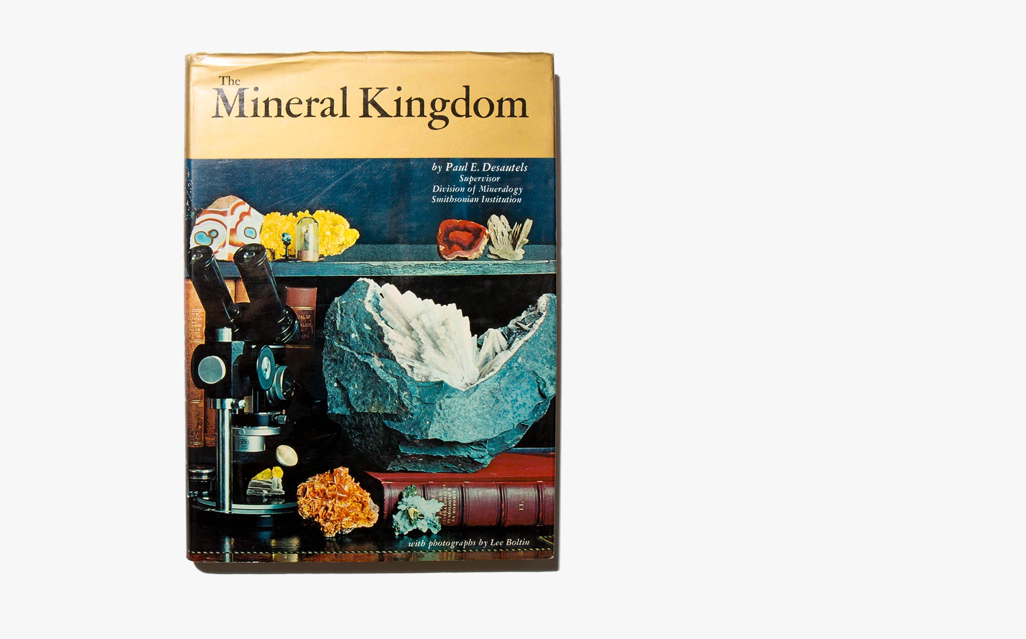 The Mineral Kingdom - Paul E. Desautels