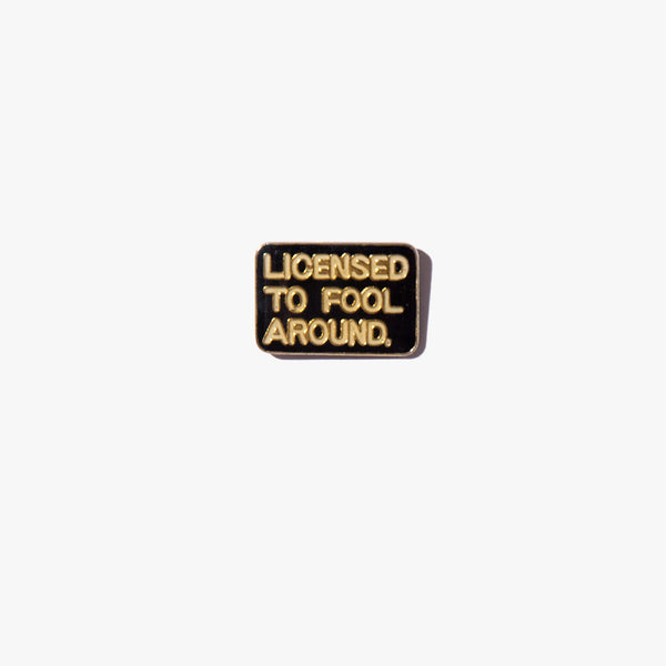 Licensed To Fool Around Vintage Pin