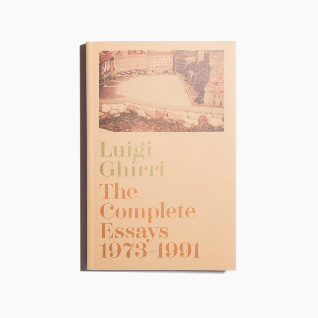 The Complete Essays - Luigi Ghirri